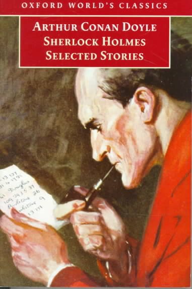Sherlock Holmes: Selected Stories (Oxford World's Classics)