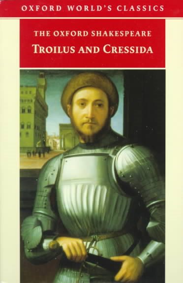 Troilus and Cressida (Oxford World's Classics)