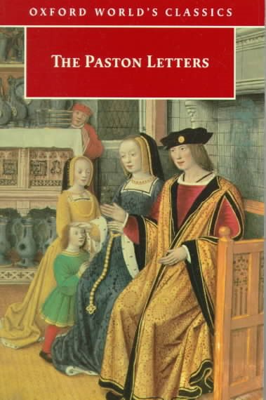 The Paston Letters: A Selection in Modern Spelling (Oxford World's Classics)