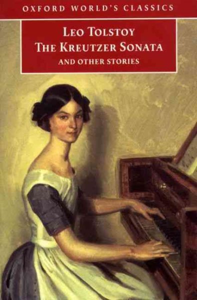 The Kreutzer Sonata and Other Stories (Oxford World's Classics) cover