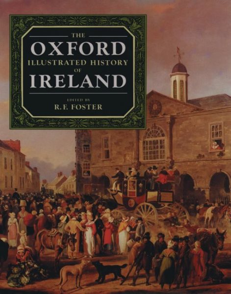 The Oxford Illustrated History of Ireland (Oxford Illustrated Histories)