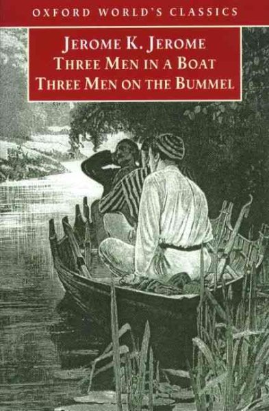 Three Men in a Boat / Three Men on the Bummel (Oxford World's Classics)
