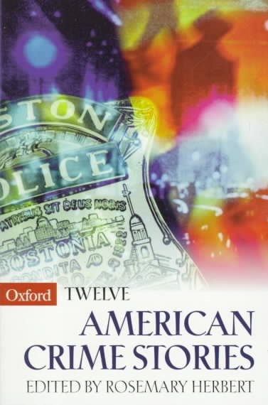 Twelve American Crime Stories (Oxford Twelves) cover
