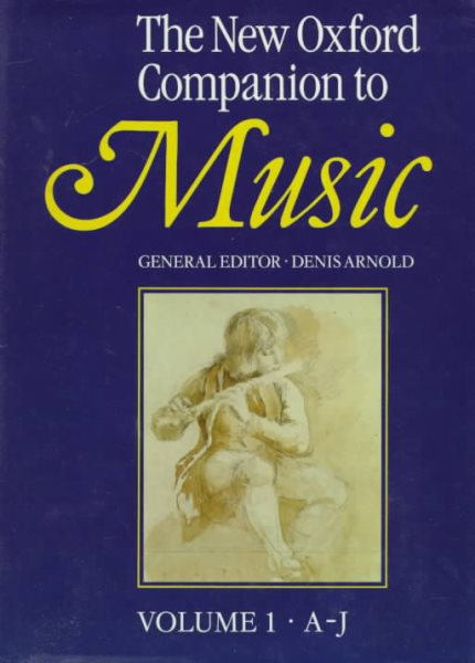The New Oxford Companion to Music (2 Vols)