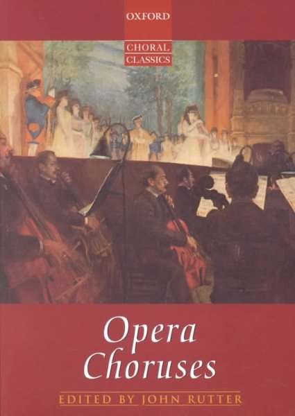 Oxford Choral Classics: Opera Choruses cover