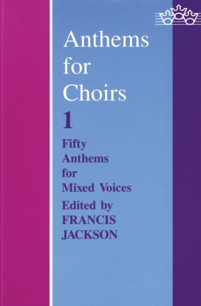 Anthems for Choirs 1: Fifty Anthems for Mixed Voices cover