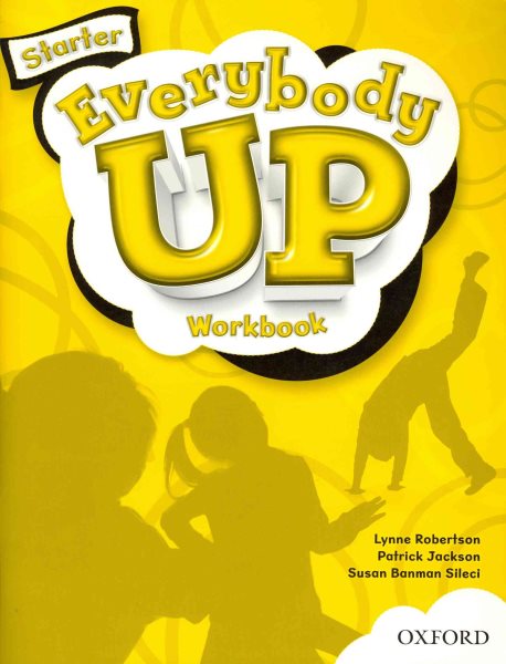 Everybody Up Starter Workbook: Language Level: Beginning to High Intermediate. Interest Level: Grades K-6. Approx. Reading Level: K-4