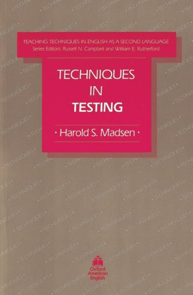 Techniques in Testing (Teaching Techniques in English as a Second Language)