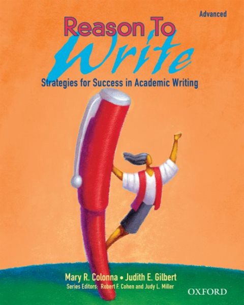 Reason to Write Advanced: Strategies for Success in Academic Writing