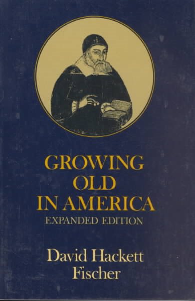 Growing Old in America: The Bland-Lee Lectures Delivered at Clark University (Galaxy Books) cover