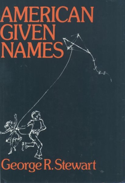 American Given Names: Their Origin and History in the Context of the English Language (Opr Series) cover