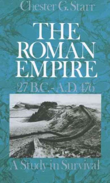 The Roman Empire, 27 B.C.-A.D. 476: A Study in Survival