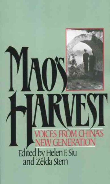 Mao's Harvest : Voices from China's New Generation