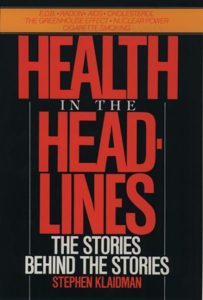 Health in the Headlines: The Stories Behind the Stories
