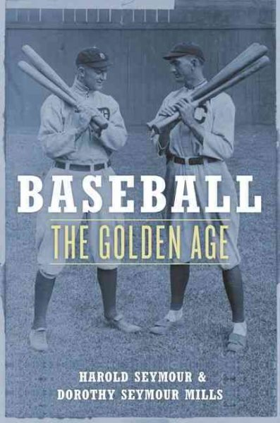 Baseball: The Golden Age (Oxford Paperbacks) cover