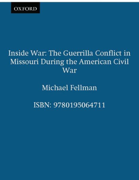 Inside War: The Guerrilla Conflict in Missouri During the American Civil War cover