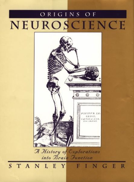Origins of Neuroscience: A History of Explorations into Brain Function cover