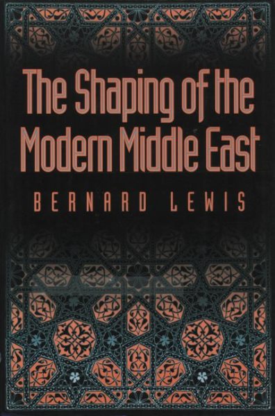 The Shaping of the Modern Middle East cover