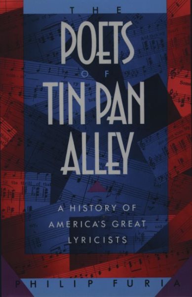 The Poets of Tin Pan Alley: A History of America's Great Lyricists (Oxford Paperbacks) cover