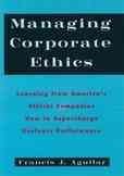 Managing Corporate Ethics: Learning from America's Ethical Companies How to Supercharge Business Performance