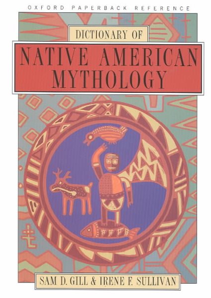 Dictionary of Native American Mythology (Oxford Paperback Reference)