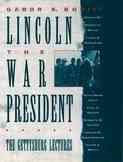 Lincoln, the War President: The Gettysburg Lectures (Gettysburg Civil War Institute Books) cover