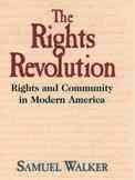 The Rights Revolution: Rights and Community in Modern America cover