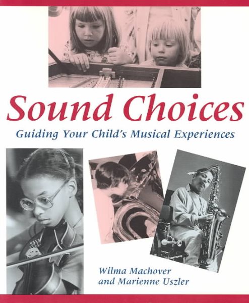 Sound Choices: Guiding Your Child's Musical Experiences cover
