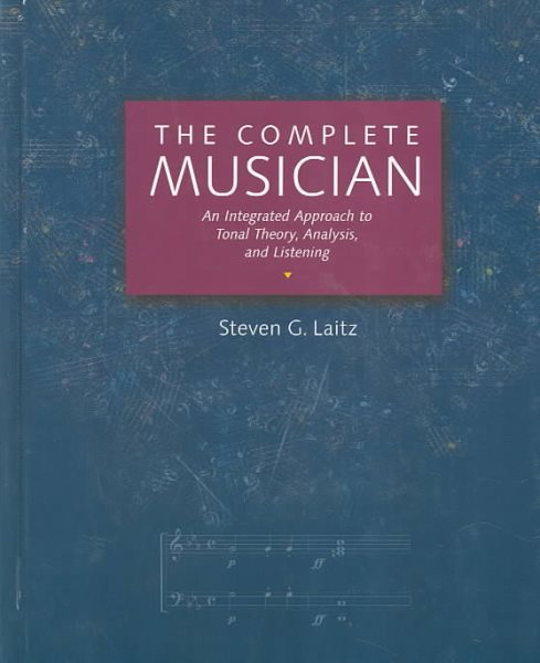 The Complete Musician: An Integrated Approach to Tonal Theory, Analysis, and Listening Includes 2 CDs cover