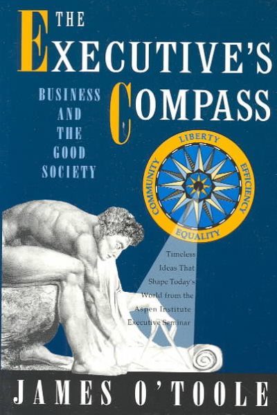 The Executive's Compass: Business and the Good Society cover