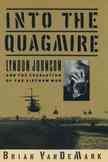 Into the Quagmire: Lyndon Johnson and the Escalation of the Vietnam War cover