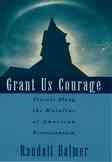 Grant Us Courage: Travels Along the Mainline of American Protestantism cover