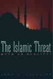 The Islamic Threat : Myth or Reality? (Second Edition) cover