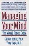 Managing Your Mind: The Mental Fitness Guide (Oxford Paperbacks) cover