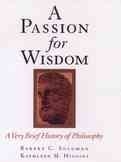 A Passion for Wisdom: A Very Brief History of Philosophy cover