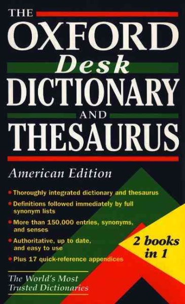 The Oxford Desk Dictionary and Thesaurus