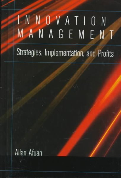 Innovation Management: Strategies, Implementation, and Profits cover