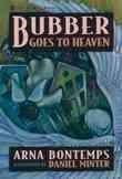 Bubber Goes to Heaven (The Iona and Peter Opie Library of Children's Literature) cover