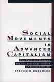 Social Movements in Advanced Capitalism: The Political Economy and Cultural Construction of Social Activism cover