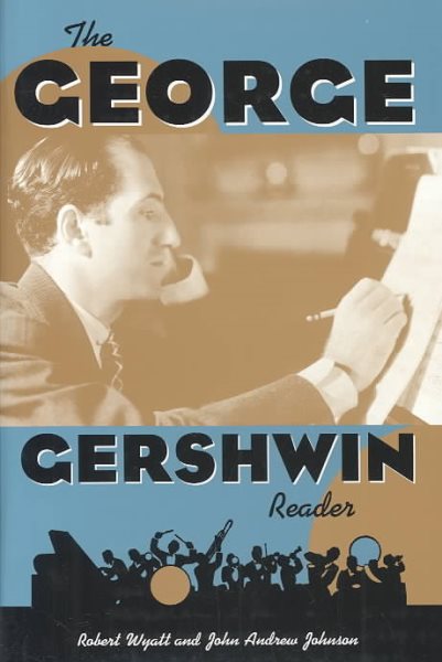 The George Gershwin Reader (Readers on American Musicians) cover