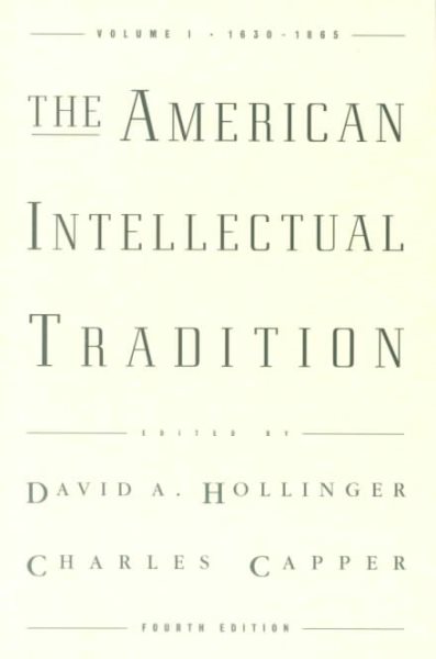 The American Intellectual Tradition: A Sourcebook Volume I: 1630-1865 cover