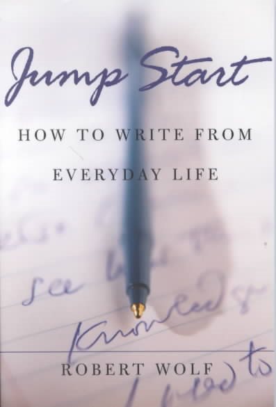 Jump Start: How to Write From Everyday Life