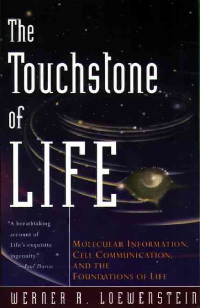 The Touchstone of Life: Molecular Information, Cell Communication, and the Foundations of Life cover