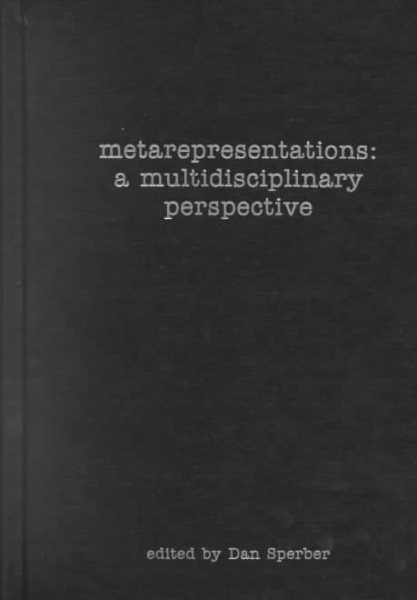 Metarepresentations: A Multidisciplinary Perspective (|c NDCS |t New Directions in Cognitive Science, 10)