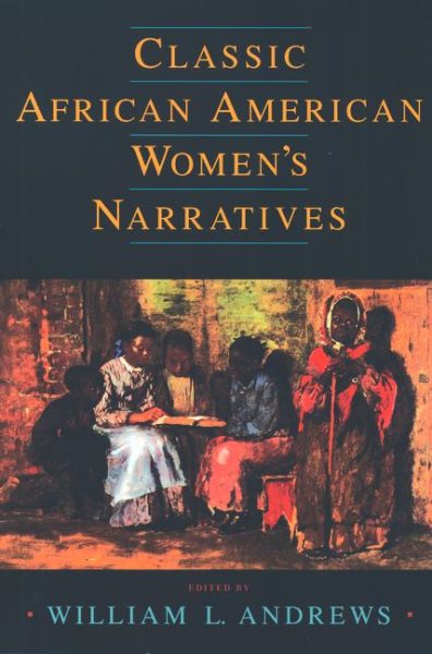 Classic African American Women's Narratives (Schomburg Library of Black Women Writers) cover