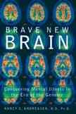 Brave New Brain: Conquering Mental Illness in the Era of the Genome cover