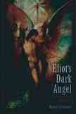 Eliot's Dark Angel: Intersections of Life and Art cover