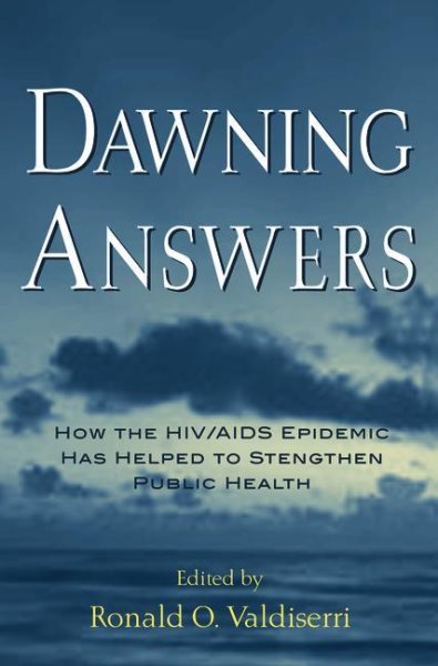 Dawning Answers: How the HIV/AIDS Epidemic Has Helped to Strengthen Public Health (Medicine)