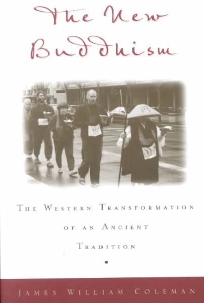The New Buddhism: The Western Transformation of an Ancient Tradition cover