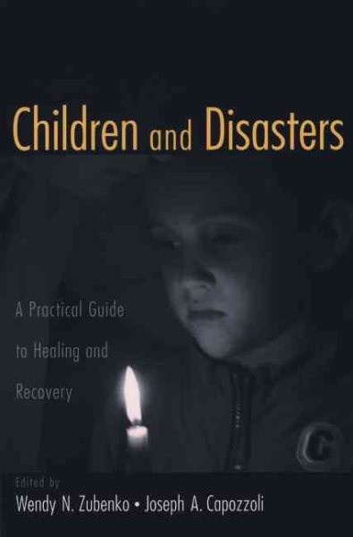 Children and Disasters: A Practical Guide to Healing and Recovery Missouri-Kansas City cover